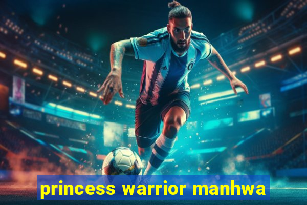 princess warrior manhwa